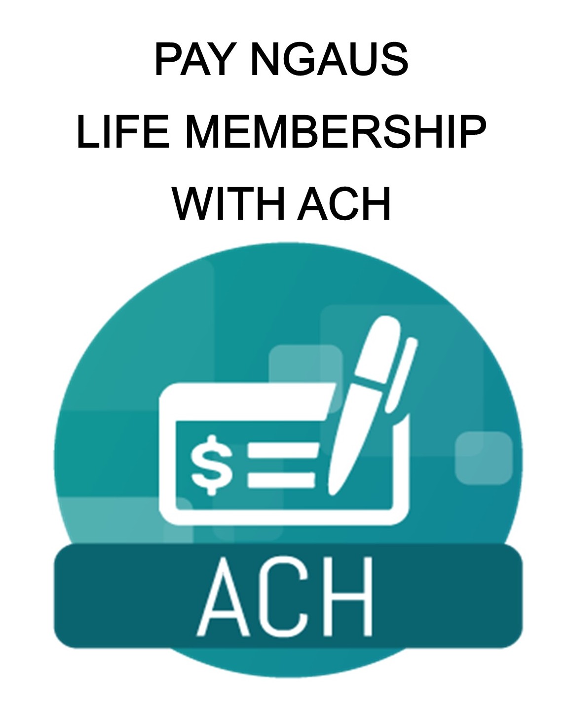 ACH for NGAUS Active Life Membership